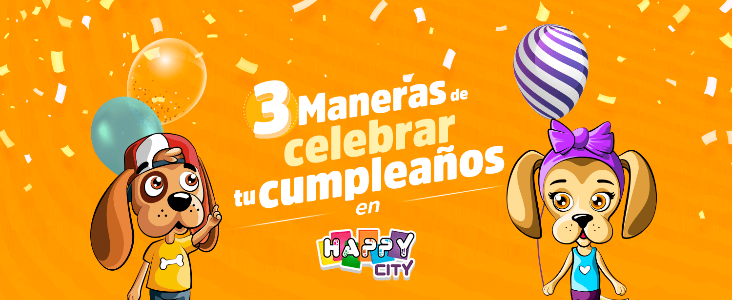 ¿Cómo celebrar tu cumpleaños con Happy City?
